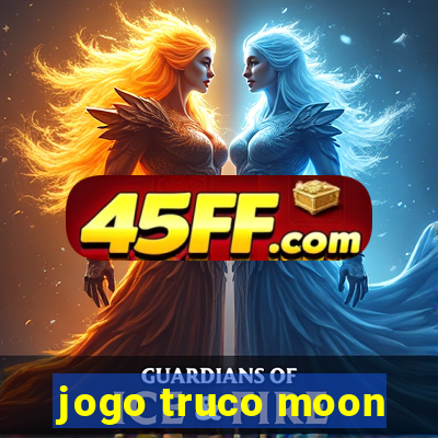 jogo truco moon